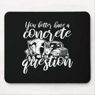 Mens Funny Concrete Quote Construction Worker Mouse Pad