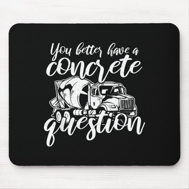 Mens Funny Concrete Quote Construction Worker Mouse Pad (Front)