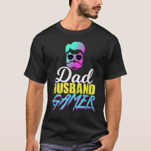 Mens Funny Dad Husband Gamer Quote T-Shirt