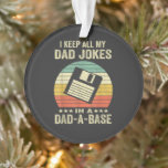 Mens Funny dad Jokes in dad-a-Base Ornament<br><div class="desc">Mens Funny dad Jokes in dad-a-Base</div>