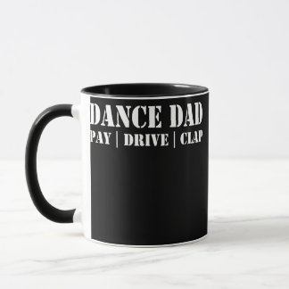 Mens Funny Dance Dad Pay Drive Clap Proud Dancer Mug