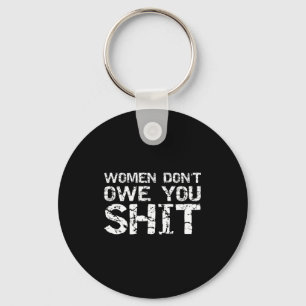 Mens Funny Feminist Quote Feminism Gift Women Don' Keychain