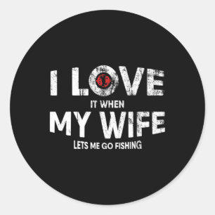 Mens Funny Fishing Quote For Fisherman And Dads Classic Round Sticker