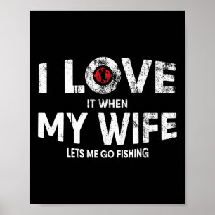 Mens Funny Fishing Quote For Fisherman And Dads  Poster