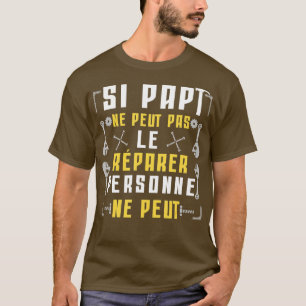 Mens Funny Gift If Papi Cant Repair It Nobody Can T-Shirt