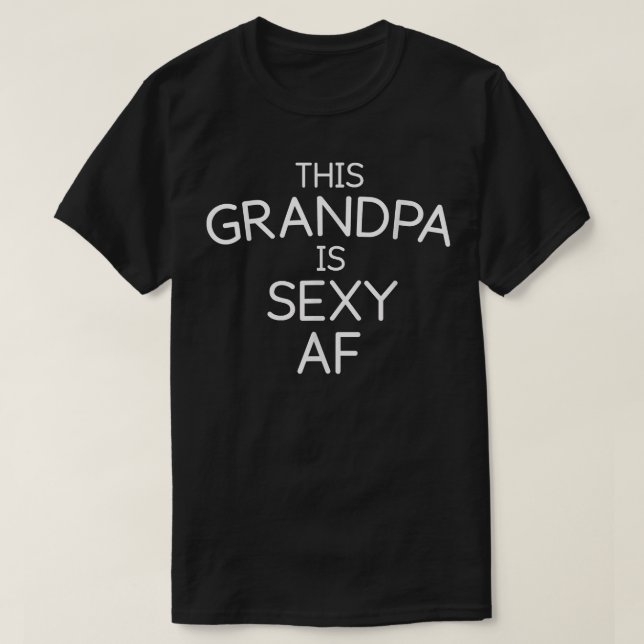 Mens Funny grumpy grandpa , sey AF grandpa  T-Shirt (Design Front)