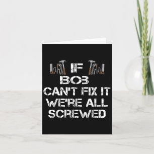 Mens Funny Handyman Quote Personalized Bob Gift Card