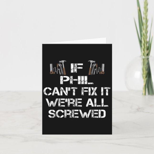 Mens Funny Handyman Quote Personalized Phil Gift  Card (Front)