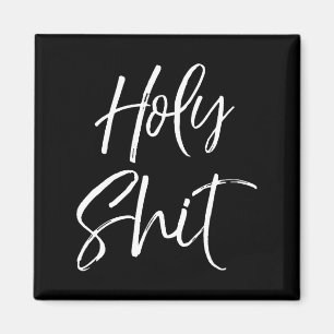 Mens Funny Holy Gag Gift Excitement Quote Saying H Magnet