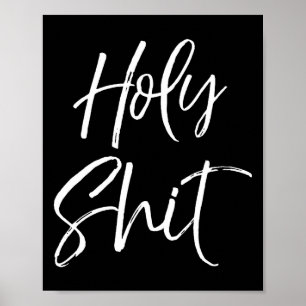Mens Funny Holy Gag Gift Excitement Quote Saying H Poster