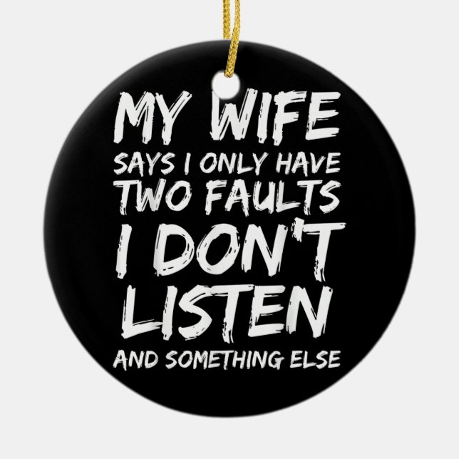 Mens Funny Husband Gift from Wife Husbands Don't Ceramic Ornament (Front)