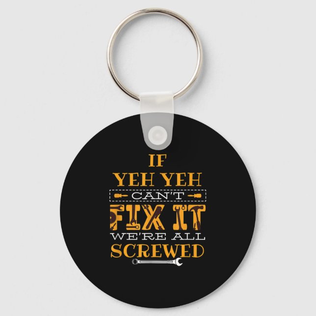 Mens Funny If Yeh Yeh Can't Fix It - Grandfather  Keychain (Front)