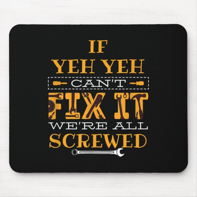 Mens Funny If Yeh Yeh Can't Fix It - Grandfather  Mouse Pad (Front)