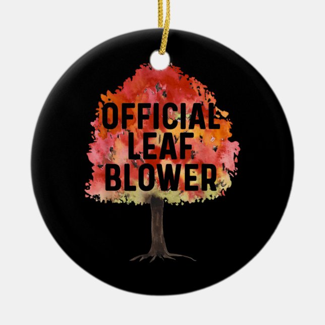 Mens Funny Landscaping Men Yard Work Leaf Blowing Ceramic Ornament (Front)