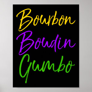 Mens Funny Mardi Gras Quote New Orleans Gift Bourb Poster