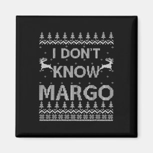 Mens Funny Matching Couple I Don't Know Margo Ugly Magnet