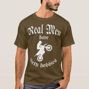 Mens Funny Motocross Design Real Men Have Dirty T-Shirt