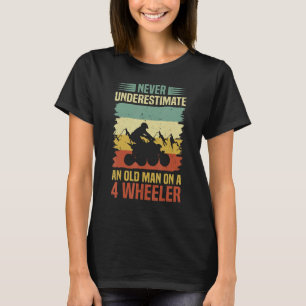 Mens Funny Never Underestimate An Old Man On A 4 W T-Shirt