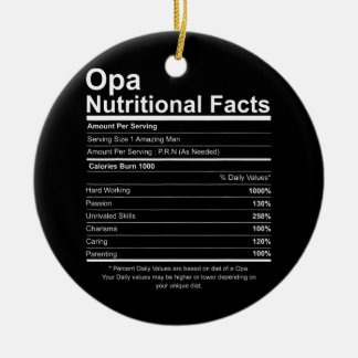 Mens Funny Opa Grandfather Dad Nutrition Fact Ceramic Ornament