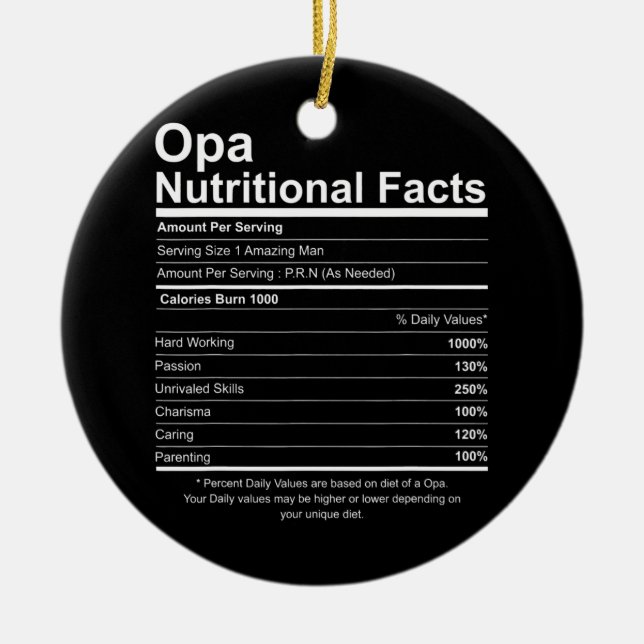 Mens Funny Opa Grandfather Dad Nutrition Fact Ceramic Ornament (Front)