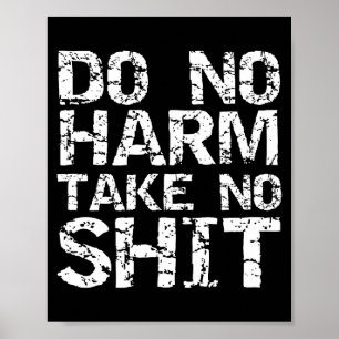 Mens Funny Pacifist Quote Sarcastic Gift Do No Har Poster