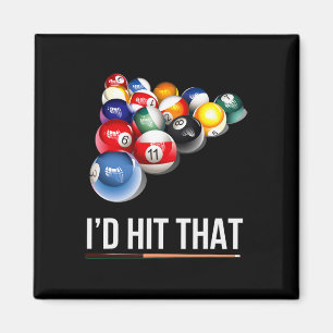 Mens Funny Pool Gift Id Hit That Billiards Player Magnet