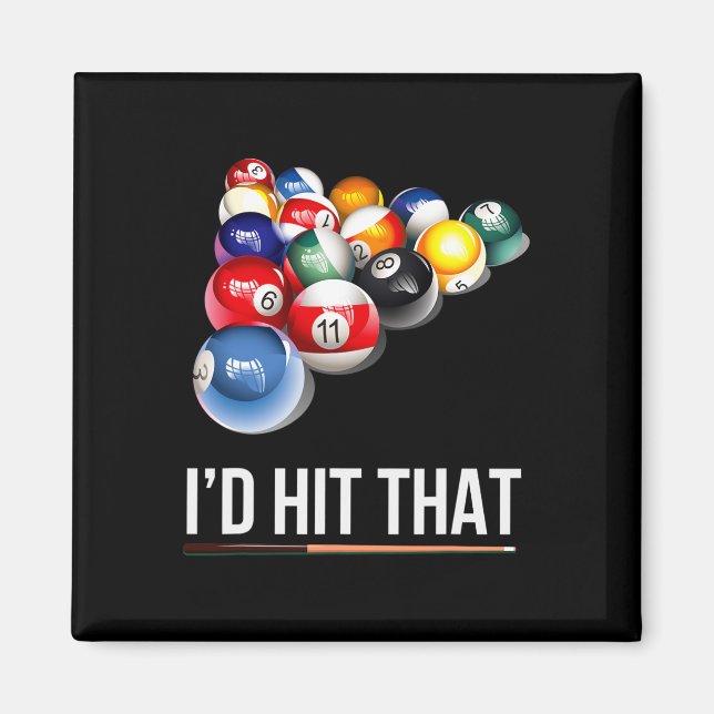 Mens Funny Pool Gift Id Hit That Billiards Player  Magnet (Front)