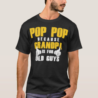 Mens Funny Pop Pop Fathers Day Grandpa T-Shirt