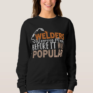 Mens Funny Proud Welders Worker Weld Welding Dad & Sweatshirt
