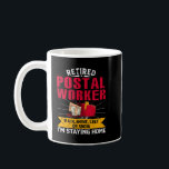 Mens FUNNY RETIRED POSTAL WORKER POSTMAN RETIREMEN Coffee Mug<br><div class="desc">Mens FUNNY RETIRED POSTAL WORKER POSTMAN RETIREMENT GIFT FOR HIM</div>