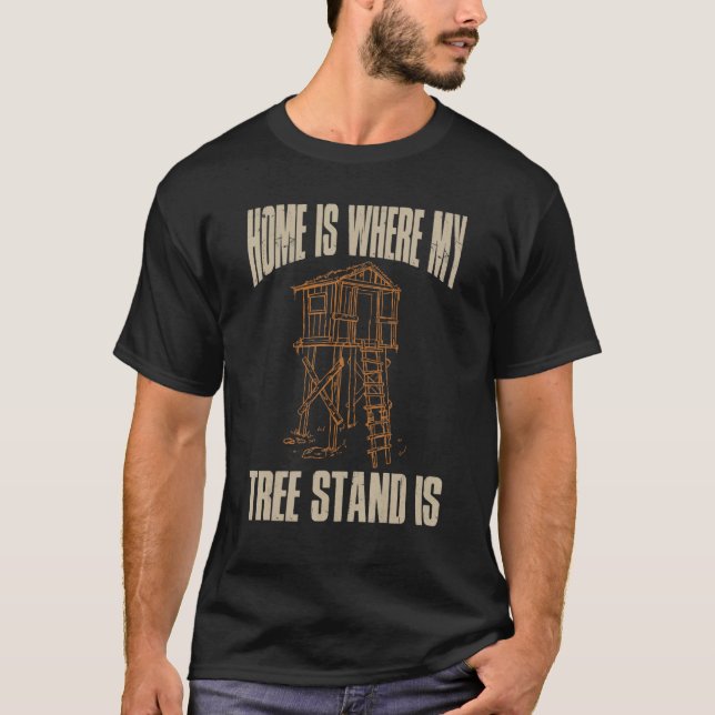 Mens Funny Shed Hunter Home Is Where My Tree Stand T-Shirt (Front)
