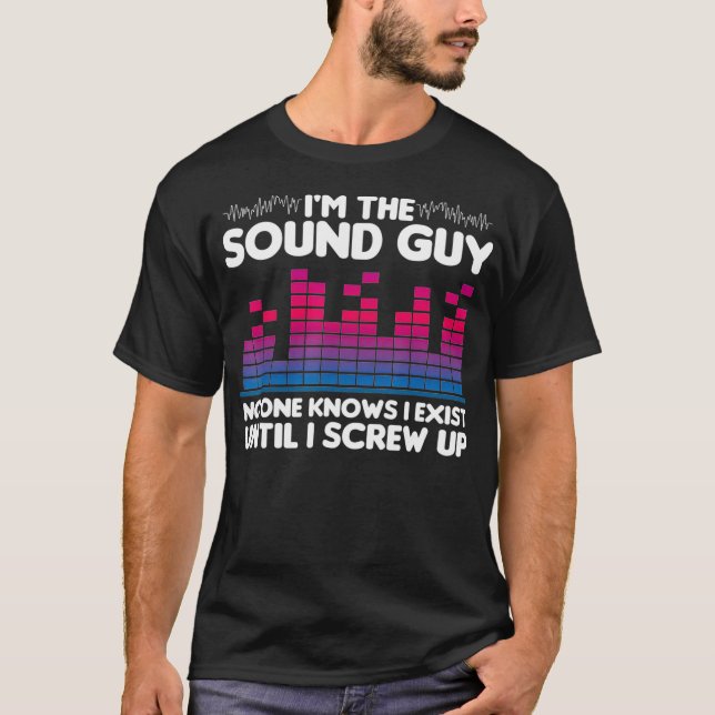 Mens Funny Sound Guy  Gift for technician tee  (Front)