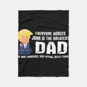 Mens Funny Trump Saying Greatest Dad Quote - John  Fleece Blanket