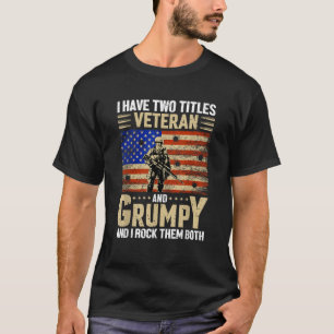 Mens Funny Veteran And Grumpy US Veteran Grandpa F T-Shirt