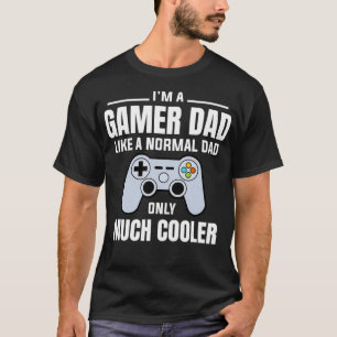 Mens Gamer Dad Like A Normal Dad - Video Game Fath T-Shirt