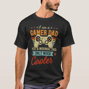 Mens Gamer Dad Like A Normal Dad  Video Game Fathe T-Shirt
