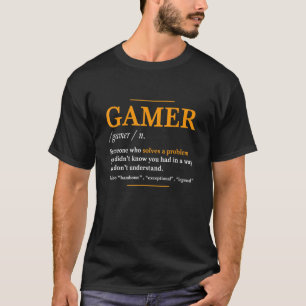 Mens Gamer Definition Gamer Cool Idea T-Shirt