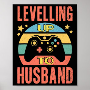 Mens Gamer Husband Levelling Up Wedding Engagement Poster