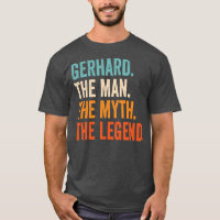 Mens Gerhard The Man The Myth The Legend First