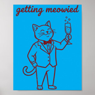 Mens Getting Meowied Funny Cat Wedding Bride Groom Poster