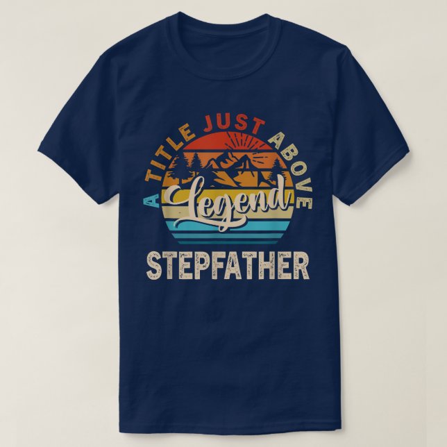 Mens Gift For Fathers Day  Stepfather A Title Just T-Shirt (Design Front)