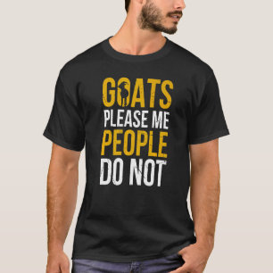 Mens Goats Please Me People Do Not Goat Farmer Lov T-Shirt