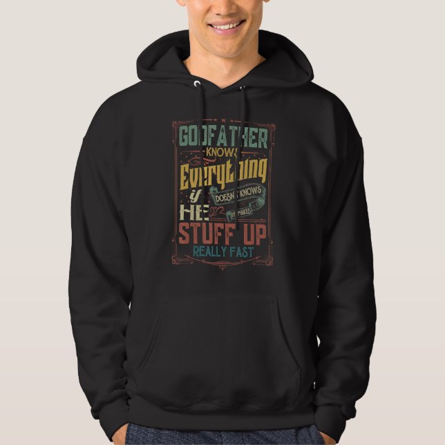 Mens Godfather Knows Everything If He Doesn't Know Hoodie (Front)