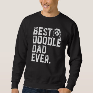 Mens Goldendoodle Dad Best Doodle Dad Ever Sweatshirt
