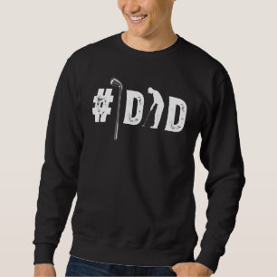 Mens Golf 1 Dad Number One Best Dad Ever Daddy Gol Sweatshirt