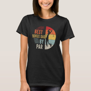 Mens Golf Best Bonus Dad By Par Daddy Golfer Fathe T-Shirt