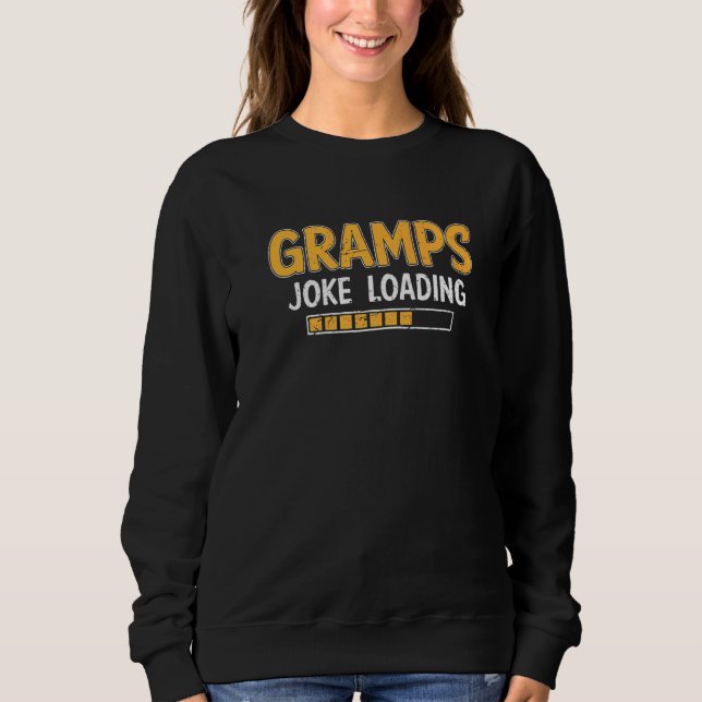Mens Gramps Joke Loading Please Wait Humour Daddy  Sweatshirt (Front)