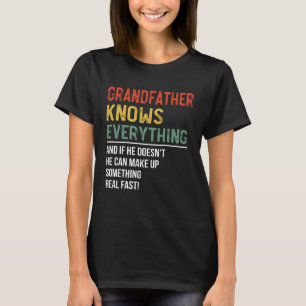 Mens Grandfather Knows Everything Father s Day Gra T-Shirt