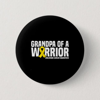 Mens Grandpa of a Warrior Ribbon Childhood Cancer  2 Inch Round Button