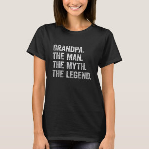 Mens Grandpa The Man The Myth The Legend Dad Grand T-Shirt